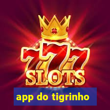 app do tigrinho